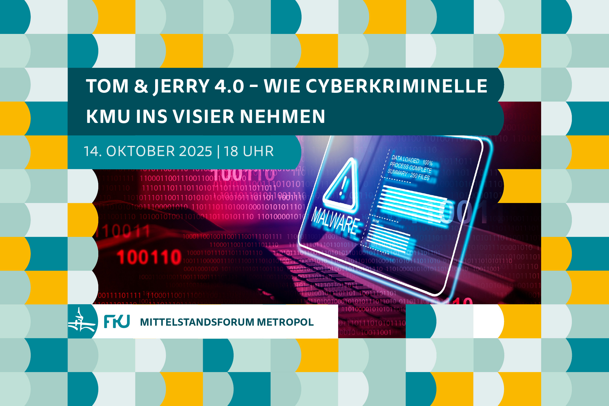 Mittelstandsforum Metropol: Tom & Jerry 4.0 – wie Cyberkriminelle KMU ins Visier nehmen