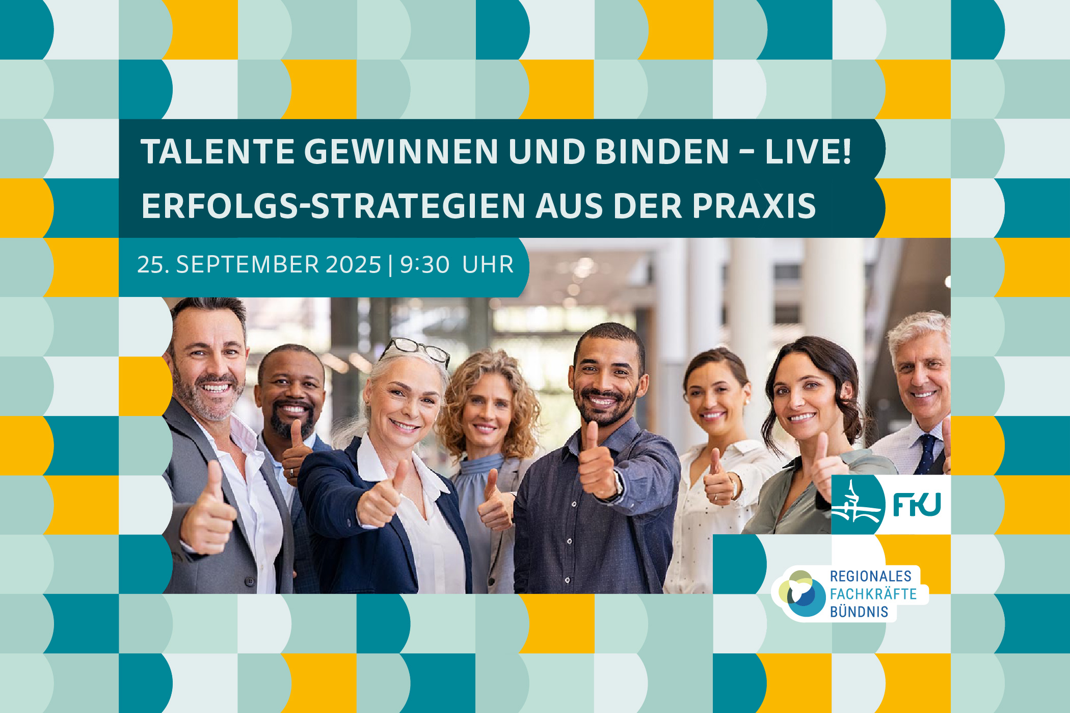 Talente gewinnen und binden – live! Erfolgs-Strategien aus der Unternehmenspraxis